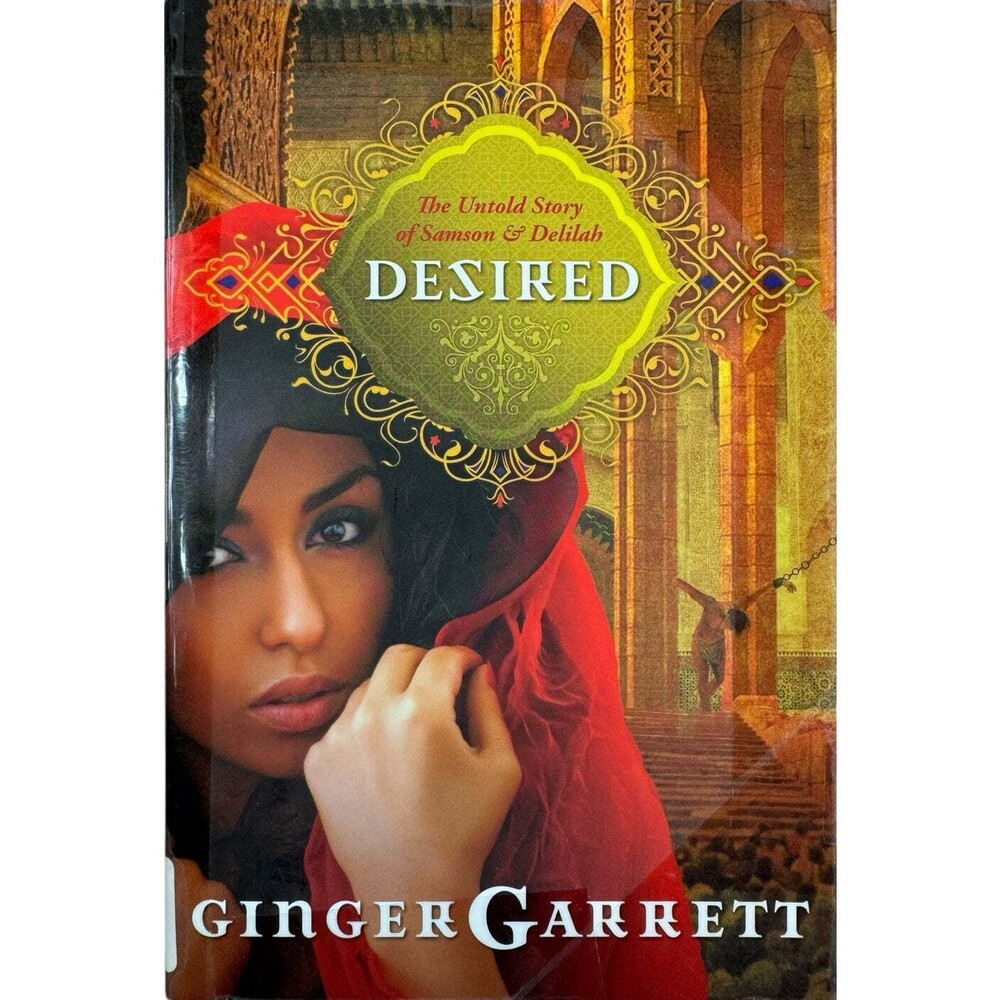 Desired A Novel of Samson and Delilah Paperback by Ginger Garrett David C Cook